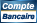 Compte Bancaire